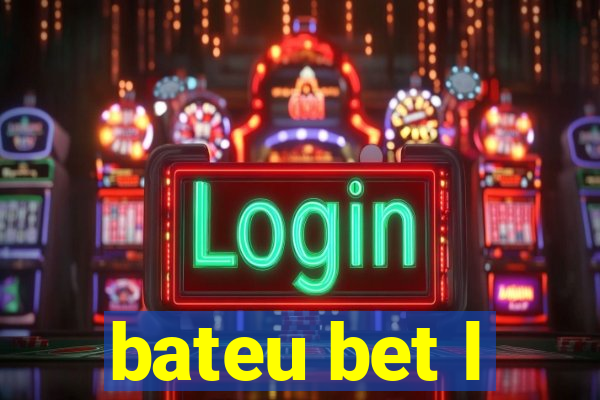 bateu bet l